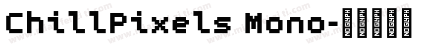 ChillPixels Mono字体转换